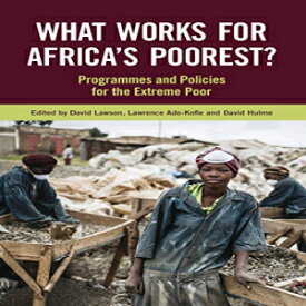 洋書 What Works for Africa's Poorest?: Programmes and Policies for the Extreme Poor