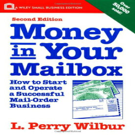 洋書 Money in Your Mailbox: How to Start and Operate a Successful Mail-Order Business