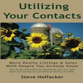 洋書 Utilizing Your Contacts: More Realty Listings & Sales With People You Already Know