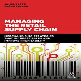 洋書 Man the Retail Supply Chain: Merchandising Strategies that Increase Sales and Improve Profitability