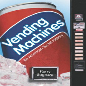 洋書 Vending Machines: An American Social History