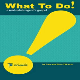 洋書 What To Do! A real estate agent's gospel: A real estate agent's gospel