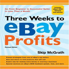 洋書 Three Weeks to eBay Profits, Revised Edition: Go from Beginner to Successful Seller in Less than a Month (Three Weeks to Ebay Profits: Go from Beginner to Successful)