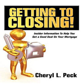 洋書 Getting to Closing!: Insider Information To Help You Get a Good Deal On Your Mortgage