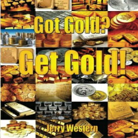 洋書 Got Gold? Get Gold!: The Everything Gold Book.