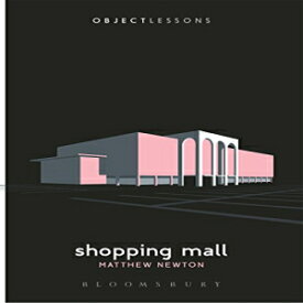 洋書 Shopping Mall (Object Lessons)