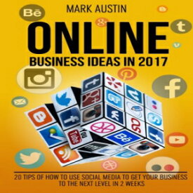 洋書 Online Business Ideas.: 20 tips of How to use social media to get your business (Volume 2)