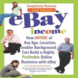 洋書 eBay Income: How ANYONE of Any Age, Location, and/or Background Can Build a Highly Profitable Online Business with eBay REVISED 2ND EDITION