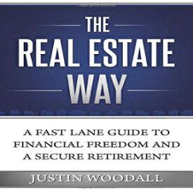 洋書 Paperback, The Real Estate Way: A Fast Lane Guide to Financial Freedom and a Secure Retirement