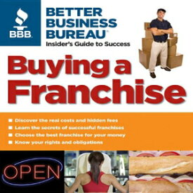 洋書 Buying a Franchise: Better Business Bureau: Insider's Guide to Success