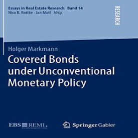 洋書 Paperback, Covered Bonds under Unconventional Monetary Policy (Essays in Real Estate Research)