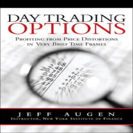 洋書 Day Trading Options: Profiting from Price Distortions in Very Brief Time Frames