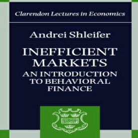 洋書 Inefficient Markets: An Introduction to Behavioral Finance (Clarendon Lectures in Economics)