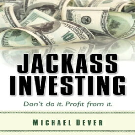 洋書 Jackass Investing: Don't do it. Profit from it.