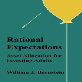 洋書 Rational Expectations: Asset Allocation for Investing Adults (Investing for Adults) (Volume 4)