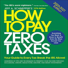 洋書 Paperback, How to Pay Zero Taxes, 2020-2021: Your Guide to Every Tax Break the IRS Allows