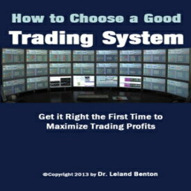 洋書 How To Choose a Good Trading System: Get it Right the First Time to Maximize Trading Profits