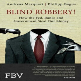 洋書 Blind Robbery!: How the Fed, Banks and Government Steal Our Money