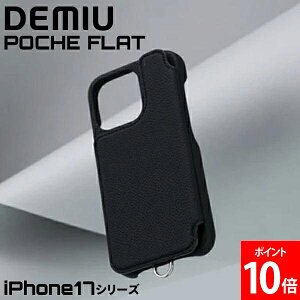 iPhone17�V���[�Y �f�~���E DEMIU �X�}�z�P�[�X �A�C�t�H���P�[�X POCHE FLAT �|�V�F �t���b�g iPhone17 / iPhone17Pro / iPhone17ProMax �w�� �蒠�^�P�[�X ���[���b�p���U�[ �{�v ���� �J�[�h���� �������