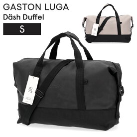 ＼今ならP5倍／ ガストンルーガ Gaston Luga Dash Duffel S ダッシュダッフル 25L ダッフルバッグ ボストンバッグ ジムバッグ レディース ユニセックス 防水 斜めがけ 軽量 おしゃれ DA50
