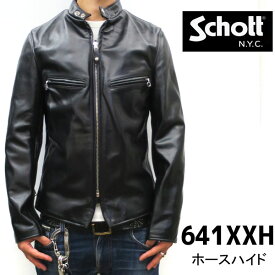 【ホースハイド】【schott 神戸正規 】【日本代理店別注モデル】 Schott ( ショット )641XXH シングルライダース ホースレザー09【 ブラック 】 schott 革ジャン スタンドカラー HORSE LEATHER JACKET　馬革　HORSEHIDE　アメリカ製