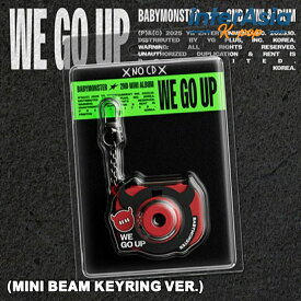 BABYMONSTER - 2nd MINI ALBUM [WE GO UP] (MINI BEAM KEYRING Ver.)