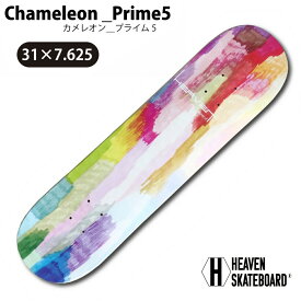スケートボードデッキ ヘブンHEAVEN DESIGN DECK Chameleon_Prime5 31×7.625こだわりのデッキ カラーサンドデッキスケボー スケートボード カナディアンメイプル