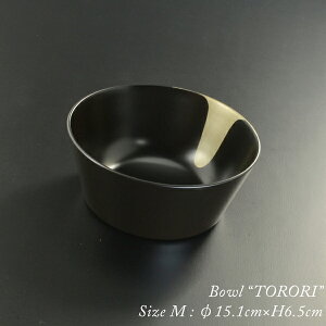 torori bowl M _   {  唫  T_{E t[h{E ߂  aH j j Ԃ o Mtg