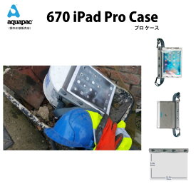 防水ケースアクアパック670 aquapaciPad タブレット用ケース iPad Pro Caseサイクリング トレッキング サーフィンラフティングやカヌー等アウトドアで