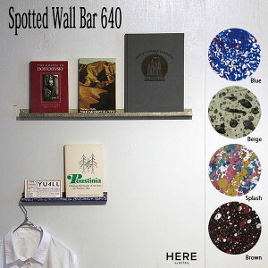 Spotted Wall Bar 640 X|bg EH[ o[ 640 S4F I HERE by DETAIL