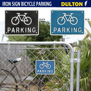 IRON SIGN BICYCLE PARKING �A�C�A�� �T�C�� �o�C�V�N�� �p�[�L���O �T�C���v���[�g �Ŕ� �_���g�� DULTON