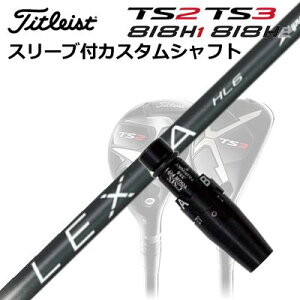^CgXgGT/ TSR/TSi/TS/818H [eBeBpX[utJX^VtgNVA nCubhCustom Shaft with Sleeve for Titleist Utility Metal LEXIA for HYBRID