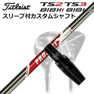 ^CgXgGT/ TSR/TSi/TS/818H [eBeBpX[utJX^VtgvWFNgGbNX bhCustom Shaft with Sleeve for Titleist Utility Metal PROJECT X RED