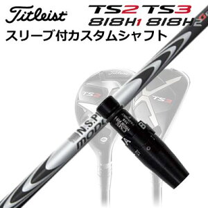 ^CgXgGT/ TSR/TSi/TS/818H [eBeBpX[utJX^Vtg{Vtg NSv [_X3 nCubhCustom Shaft with Sleeve for Titleist Utility Metal N.S.PRO MODUS3 HYBRID GOST
