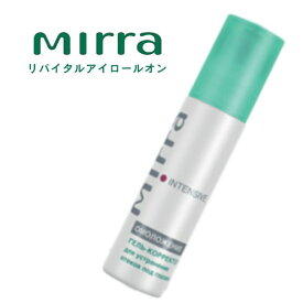 Mirra　ミラー リバイタルアイロールオン　（10ml）ハリ 弾力 潤い タルミ クマ ケア 透明感 改善 ペプチド 目元