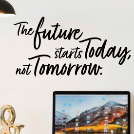 【転写式 英文デザイン高品質ウォールステッカー】The future starts today, not tomorrow./未来は今日始まる。明日始まるのではない。