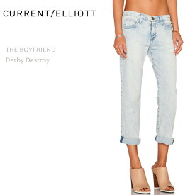 【SALE】CURRENT ELLIOTT（カレントエリオット）THE BOYFRIEND Derby Destroyボーイフレンド/リラックスデニム/ロールアップ/クロップド