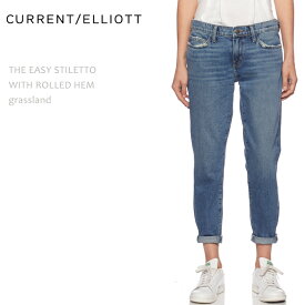 【SALE】CURRENT ELLIOTT（カレントエリオット）THE EASY STILETTO WIHT ROLLED HEM Grassland リラックススキニー ロールアップ スキニー デニム