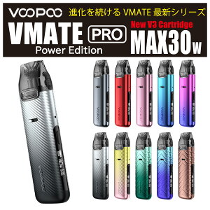 VOOPOO VMATE PRO Power Edition Kit Max30W u[v[ VCg v p[ GfBV dq^oR vape ׃Cv dqV[V Pod |bh J[gbW {