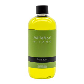 ミッレフィオーリ(Millefiori) Natural レモングラス(LEMON GRASS) 交換用リフィル500ml 送料無料 プレゼント 母の日 ラッピング 芳香剤