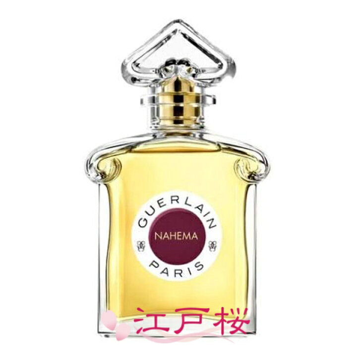 楽天市場】GUERLAIN ゲラン ナエマオーデパルファン EDP 75ml : 江戸桜 