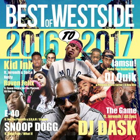 【2017年＆2016年WEST SIDEベスト】DJ DASK / THE BEST OF WESTSIDE 2016 to 2017 [DKCD-250]
