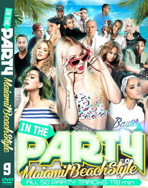 DJ FLOYD / In The Party Vol.9 -Miami Beach Style-【大人気パーティーMIX最新作!!! 】【 MIX DVD 】