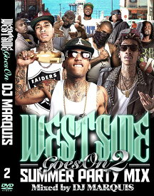 DJ MARQUIS / WEST SIDE GOES ON 2 -SUMMER PARTY MIX- 【 MIXDVD 】【 新旧ウエストサイドMIX 】