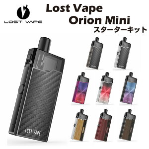 【送料無料 あす楽】 Lost Vape Orion Mini スターターキット ロストベイプ オリオン ミニ 3ml 800mAh POD ポッド キット 電子たばこ 電子タバコ