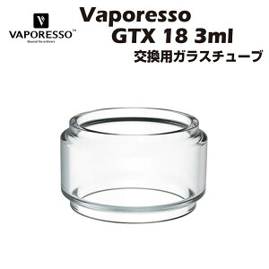 Vaporesso GTX 18 Tank pKX`[u 2ml 3ml x|b\ dq^oR dq΂ xCv Ag}CU[ kit vape one