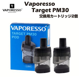 yN[|5%OFF Gg[ōőP5{zVaporesso Target PM30 pJ[gbW 2 3.5ml x|b\ ^[Qbg |bh gtx mtl pod ^N Ag}CU[ dq΂ dq^oR xCv vape K