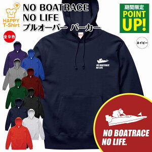 {[g[X p[J[ NO BOATRACE NO LIFE |  t[fB[ t[h vI[o[ j  Y fB[X j a v[g Mtg 蕨 h ~ yA  ʔ p[J[ 