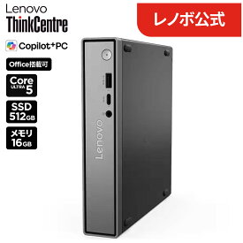 【公式・直販】ゲーミング デスクトップパソコン PC 新品 Office付き 可能 Lenovo ThinkCentre neo 50q Tiny Gen6 Core Ultra 5 226V メモリ 16GB SSD 512GB Windows11 Home Pro選択可 Microsoft Office 2024搭載可 1年 3年保証選択可【NortonP】