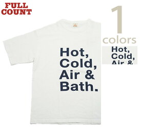 フルカウント　FULLCOUNT　FLO-011　プリントTシャツ　[ Print T-Shirt ] [ Hot,Cold,Air＆Bath. ] [ FULOCOUNT (フロカウント) ] [ アメカジ ] [ メンズ ]